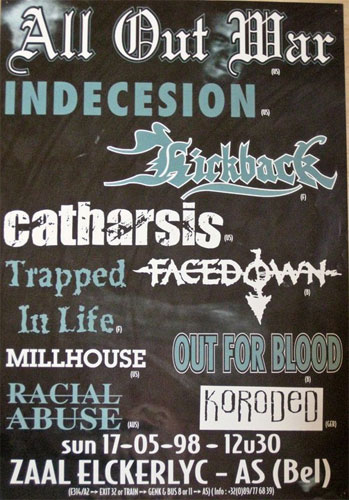 kickback,racial abuse,indecision,koroded,trapped in life,catharsis,facedown,out for blood,milhouse,all out war